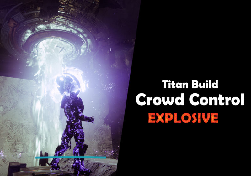 Titan Build Crowd Control Destiny 2 D2